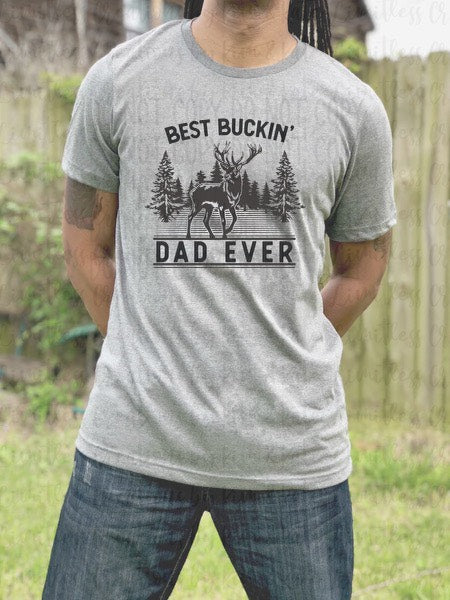 BEST BUCKIN' DAD SHIRT