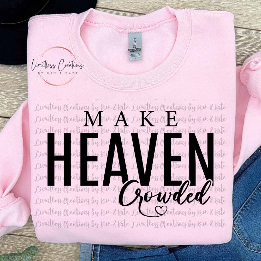 Make Heaven Crowded Shirt