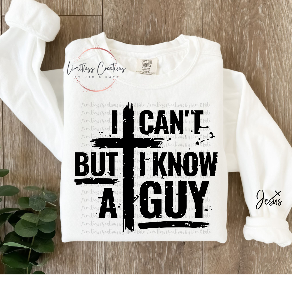 I Can't But I Know A Guy Shirt