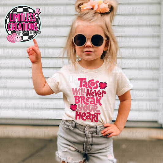 Tacos Never Broke My Heart Valentine Shirt