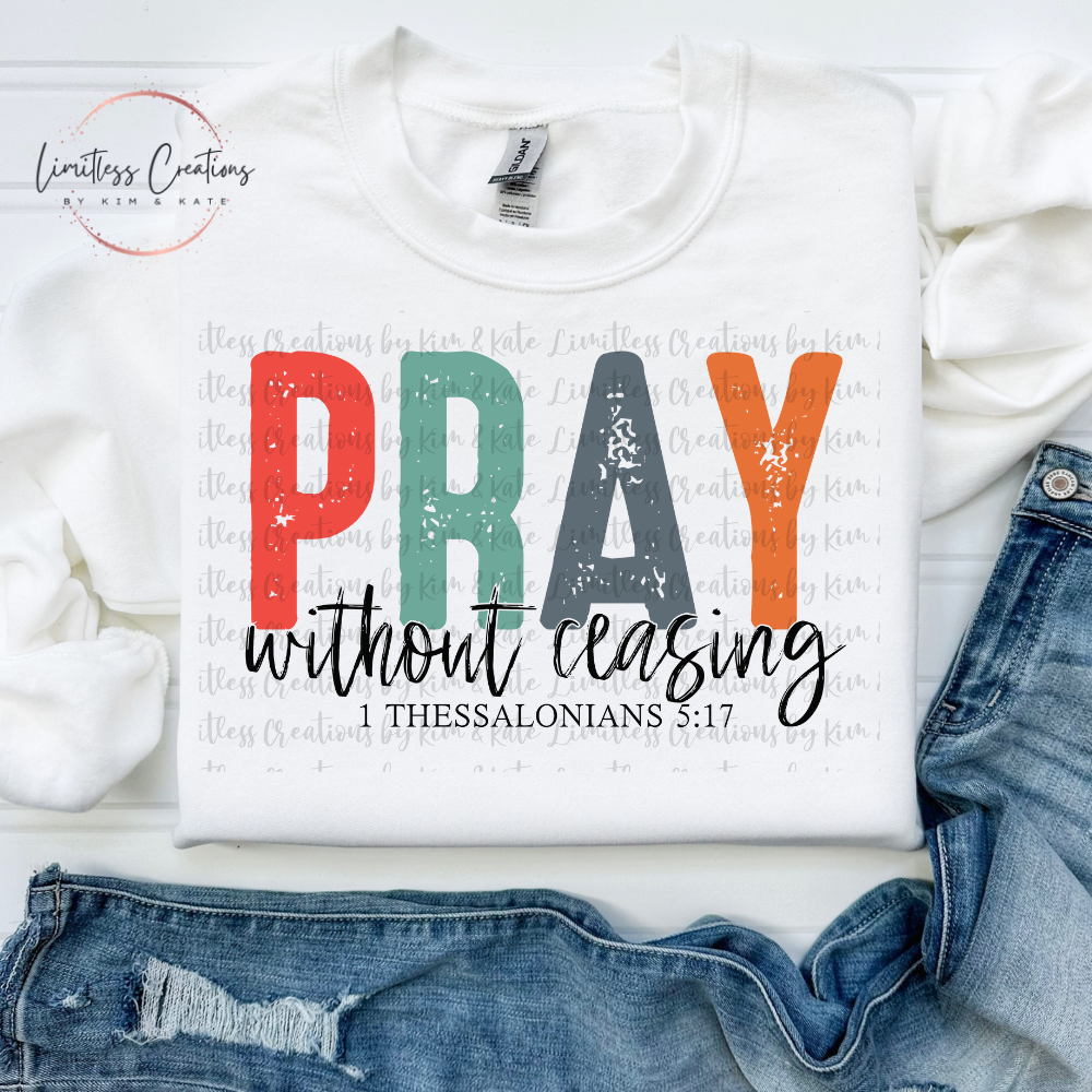 Pray Without Ceasing Shirt