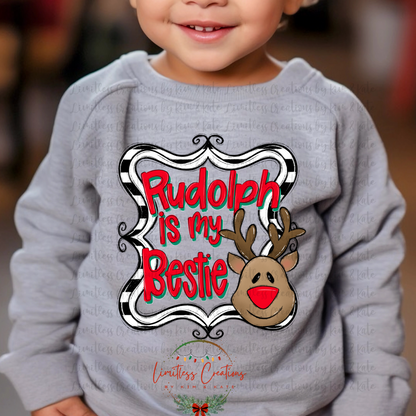 Rudolph is my bestie boy/girl shirt