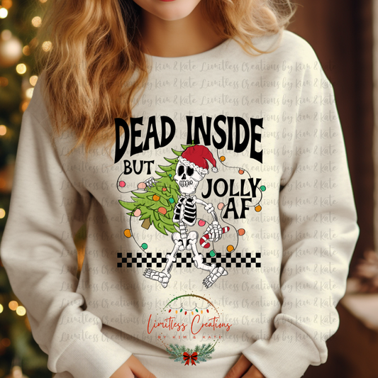 Dead Inside bu Jolly AF Shirt