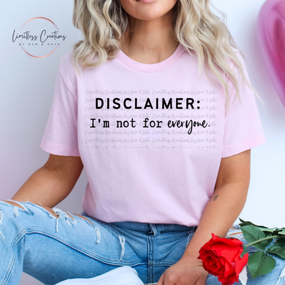 I'm Not For Everyone Shirt