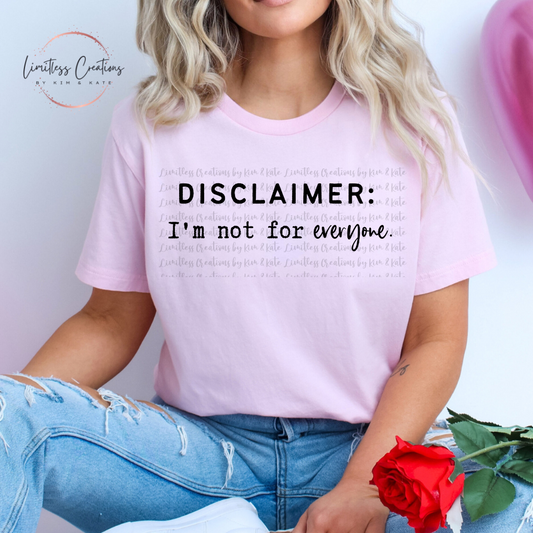 I'm Not For Everyone Shirt