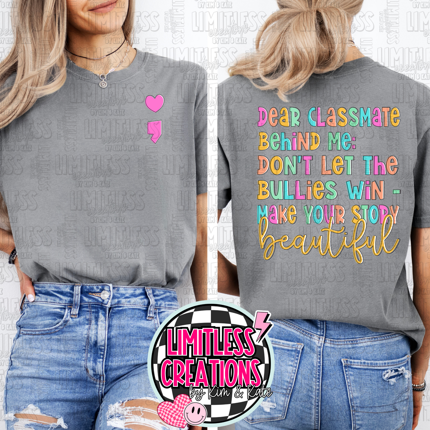 Dear Classmate behind me shirt 2 Versions to choose from