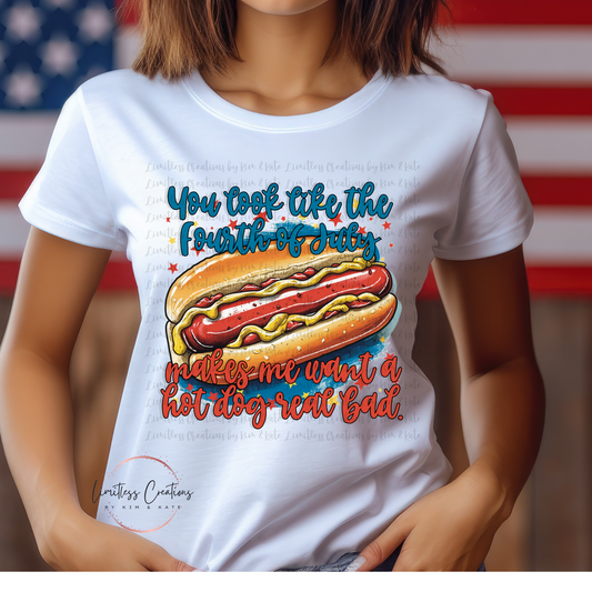 YOU LOOK LIKE THE 4TH OF JULY HOT DOG SHIRT