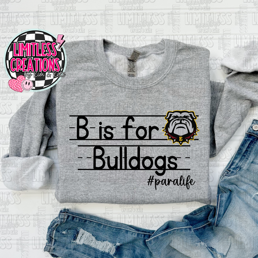 Edgerton Bulldogs B is for Bulldogs #paralife Graphic Shirt