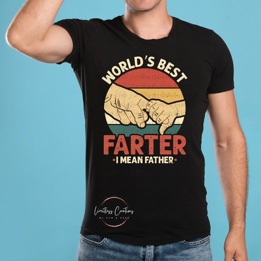 WORLDS BEST FARTER/FATHER  SHIRT