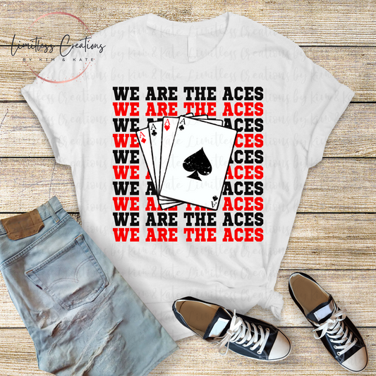 We are the Aces  Shirt