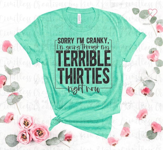 TERRIBLE THIRTIES  SHIRT